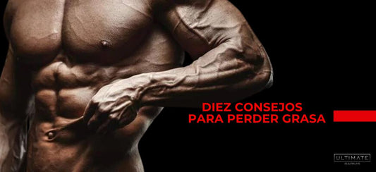 Diez consejos para perder grasa