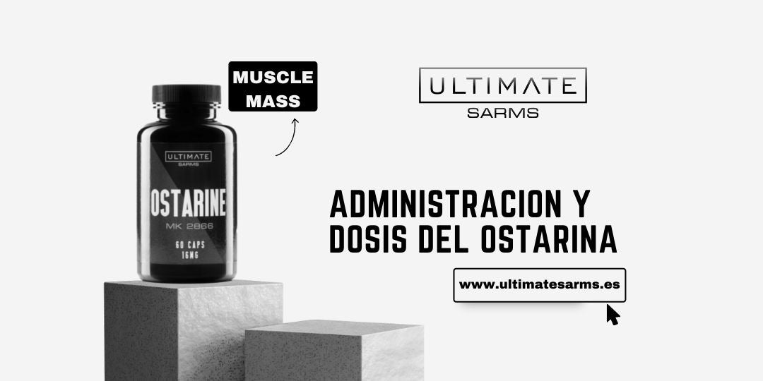 Ostarine MK2866: Dosificación y administración