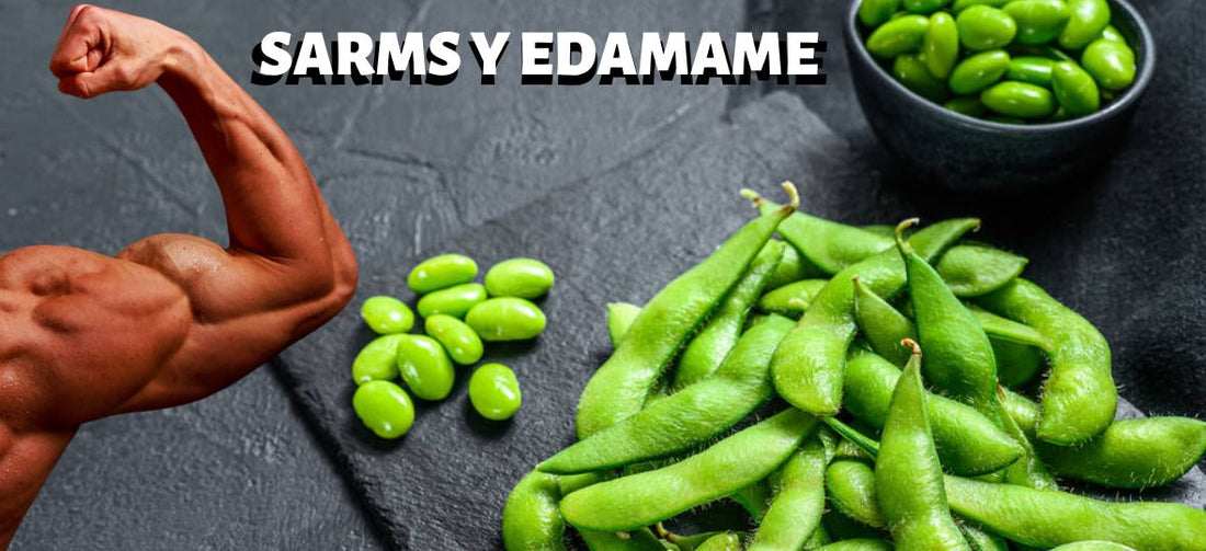 sarms y edamame