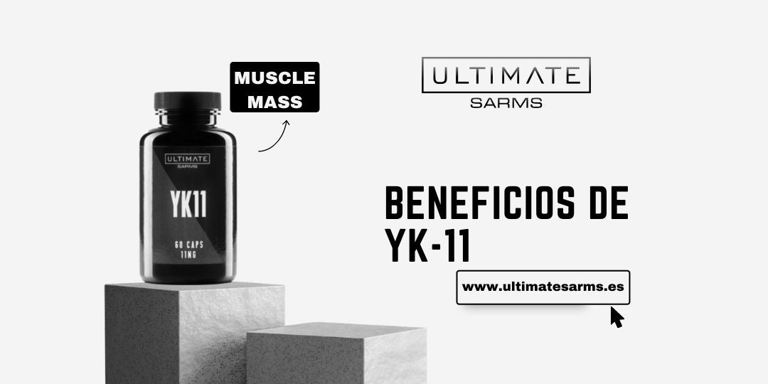 YK11 SARMs - beneficios