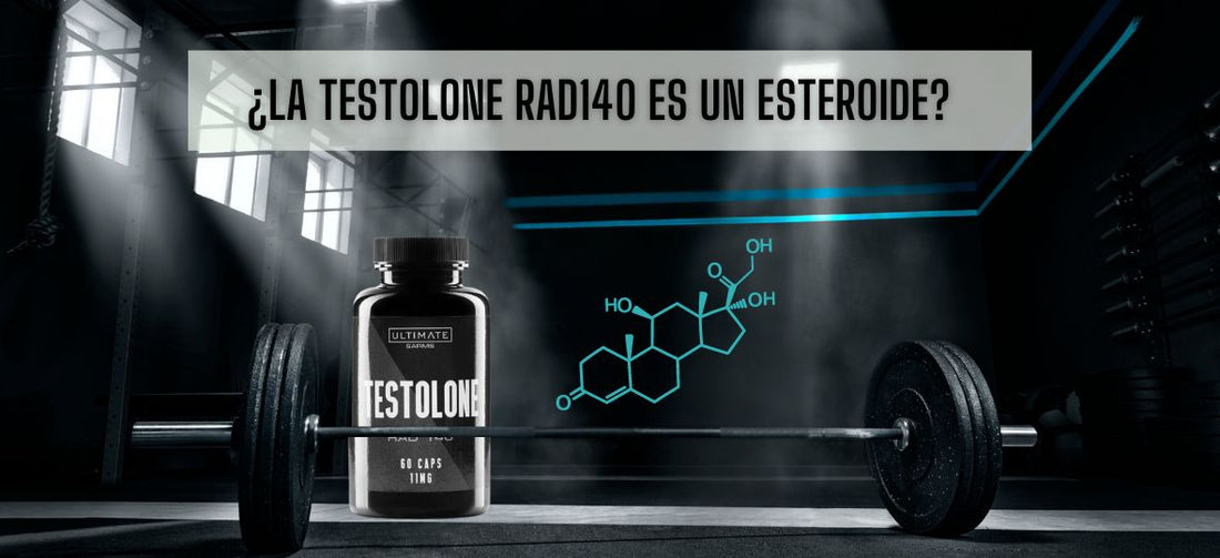 Testolone RAD140 SARMs, ¿es un esteroide?
